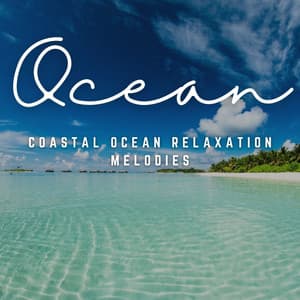 Music of Serenity: Coastal Ocean Relaxation Melodies - My Serenity