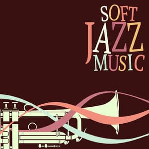 Soft Jazz Music - Chilled Jazz Masters