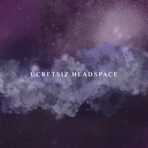 Ücretsiz headspace - Derin uyku ve dinlenme için rahatlatıcı müzik - Bebek Uyku Ninnileri