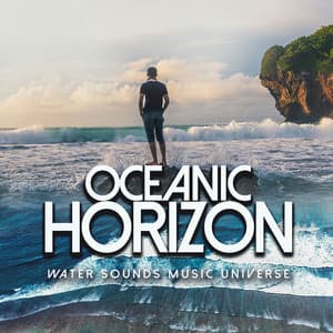Oceanic Horizon - Water Sounds Music Universe