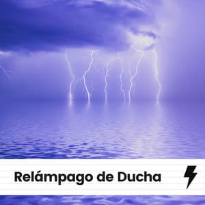 Relámpago de Ducha - Tromentas Naturales