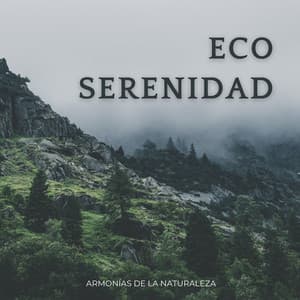 Eco Serenidad: Armonías De La Naturaleza - Grabaciones de sonido de vida silvestre