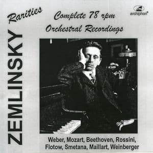 Zemlinsky: The Complete 78 rpm recordings - Alexander von Zemlinsky