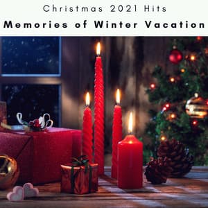 4 Peace: Memories of Winter Vacation - Christmas 2021 Hits