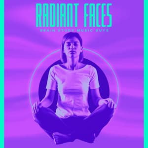 Radiant Faces - Brain Study Music Guys