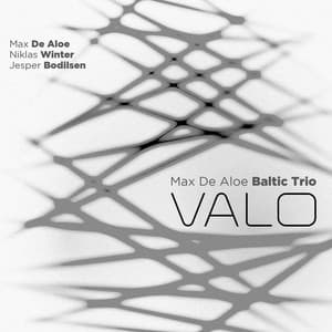 Valo - Max De Aloe Baltic trio