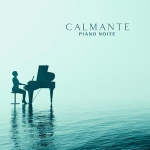 Calmante Piano Noite: Boa Noite Bebê Dormir com Belos Sonhos - Relaxar Piano Musicas Coleção