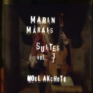 Marin Marais: Suites, Vol. 3 - Marin Marais