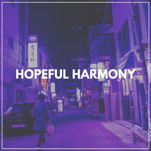 Hopeful Harmony - Work at Home Lofi