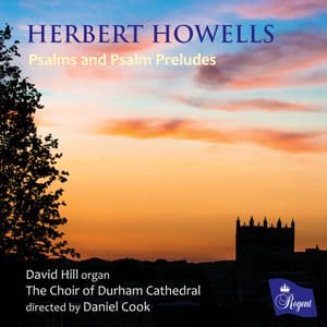 Herbert Howells | Psalms and Psalm Preludes - Herbert Howells