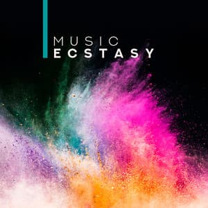 Music Ecstasy: Sexy Chill Out Beats for the Greatest Parties, Crazy Dances and the Best Fun Till Dawn - Top 40