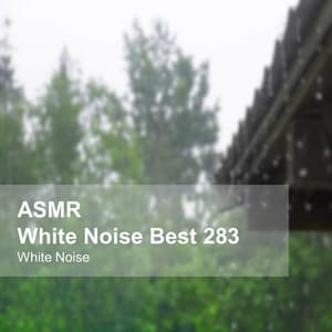 White Noise ASMR Best 283 - White Noise