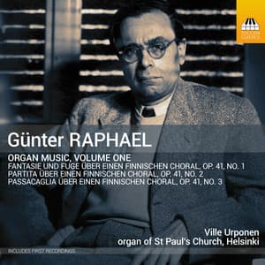 Raphael: Organ Music, Vol. 1 - Günter Raphael