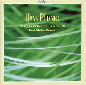 Pftizner: String Quartets, Opp. 13 & 50 - Hans Pfitzner