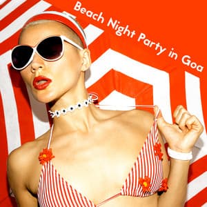 Beach Night Party in Goa: Ultimate Sunset Beach Chill, Take a Chill Pill, Dance Floor - Dancefloor Hits 2015