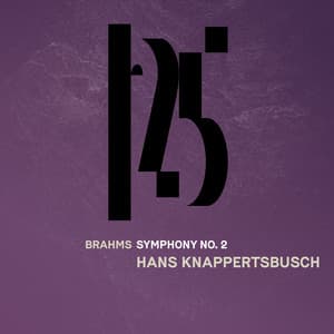 Brahms: Symphony No. 2 - Johannes Brahms