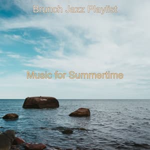Music for Summertime - Brunch Jazz Playlist