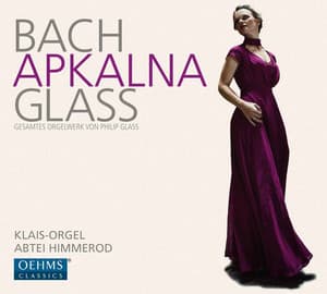 Bach & Glass: Works for Organ - Iveta Apkalna