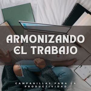 Armonizando El Trabajo: Campanillas Para La Productividad - Naturaleza 101