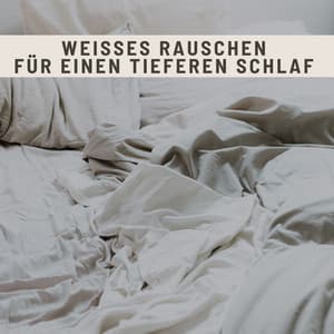 Weißes Rauschen für einen tieferen Schlaf - Schlaf Hilfe