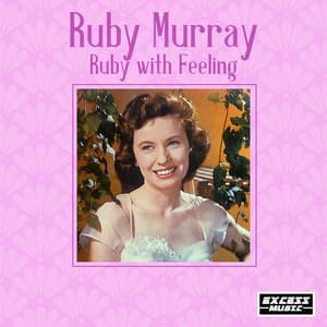 Ruby with Feeling - Ruby Murray