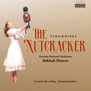 Tchaikovsky: The Nutcracker - Pyotr Ilyich Tchaikovsky