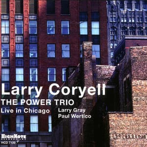The Power Trio - Larry Coryell