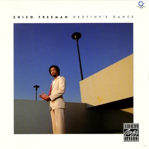 Destiny's Dance - Chico Freeman