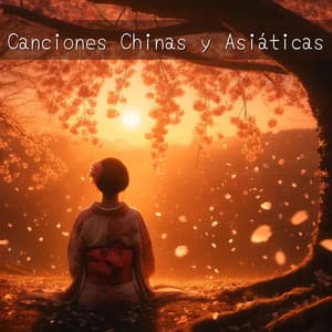 Canciones Chinas y Asiáticas - Reiki Consorte de Curación