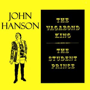The Vagabond King/The Student Prince - John Hanson