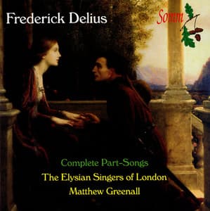 Delius: The Complete Part-Songs - Frederick Delius