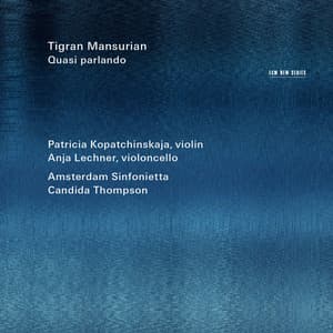 Mansurian: Quasi parlando - Tigran Mansurian