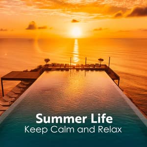 Summer Life: Keep Calm and Relax, Chill House, Tropical Mix - DJ Tzi-tzi