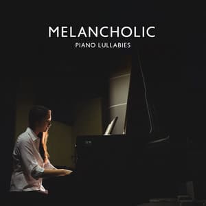 Melancholic Piano Lullabies - Sad Instrumental Piano Music Zone
