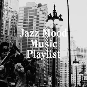 Jazz Mood Music Playlist - JaZZ