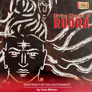 Divine Chants Of Rudra - Uma Mohan