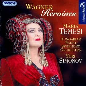 Temesi, Maria: Wagner Arias for Soprano - Richard Wagner