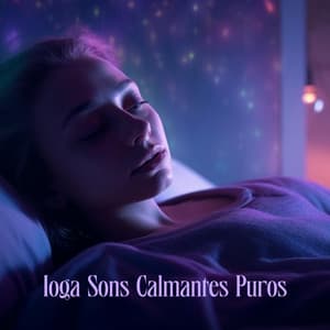Ioga Sons Calmantes Puros - Hipnose Natureza Sons Coleção