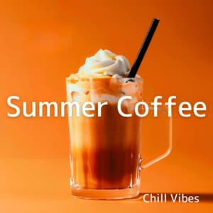 Summer Coffee - Chill Vibes - Coffee Shop Music