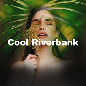 Cool Riverbank - Life Sounds Nature