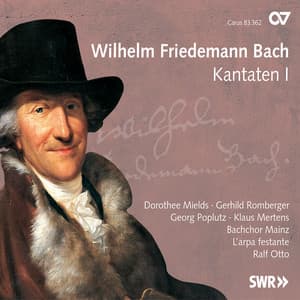 Wilhelm Friedemann Bach: Kantaten I - Wilhelm Friedemann Bach