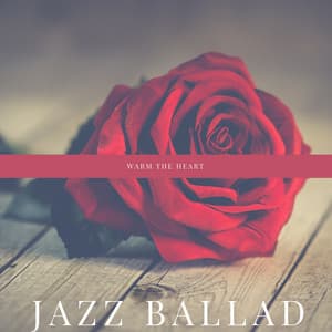 Warm the Heart - Jazz Ballad