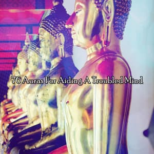 76 Auras For Aiding A Troubled Mind - Pure Massage Music