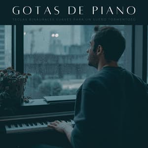 Gotas De Piano: Teclas Binaurales Suaves Para Un Sueño Tormentoso - Música de piano para conciliar el sueño más rápido