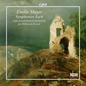 Mayer: Symphony No. 4 in B Minor  & Symphony No. 6 in E Major - Emilie Mayer
