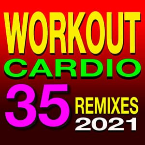 2021 Workout Cardio 35 Remixed - Cardio Hits! Workout