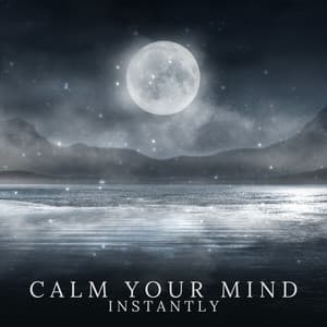Calm Your Mind Instantly: No More Insomnia and Relaxing Sleep Therapy - Deep Sleep Relaxation Universe