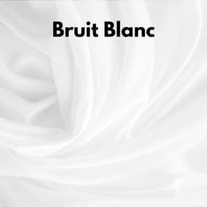 Bruit Blanc - Bruit Blanc Silencieux