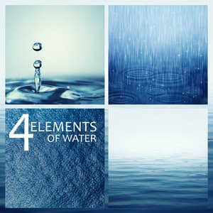 4 Elements of Water: Rain, Ocean Waves, River & Stream Sounds - Sonia White