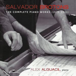 Salvador Brotons: Complete Piano Works - Salvador Brotons